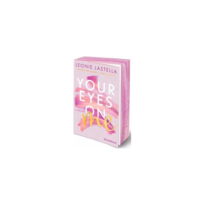 Leonie Lastella: Your Eyes on Me - Based on Alexa´s True Story - Taschenbuch
