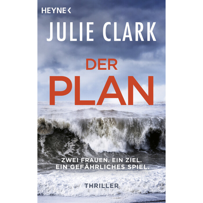 Julie Clark: Der Plan - Zwei Frauen. Ein Ziel. Ein gefährliches Spiel. - Taschenbuch