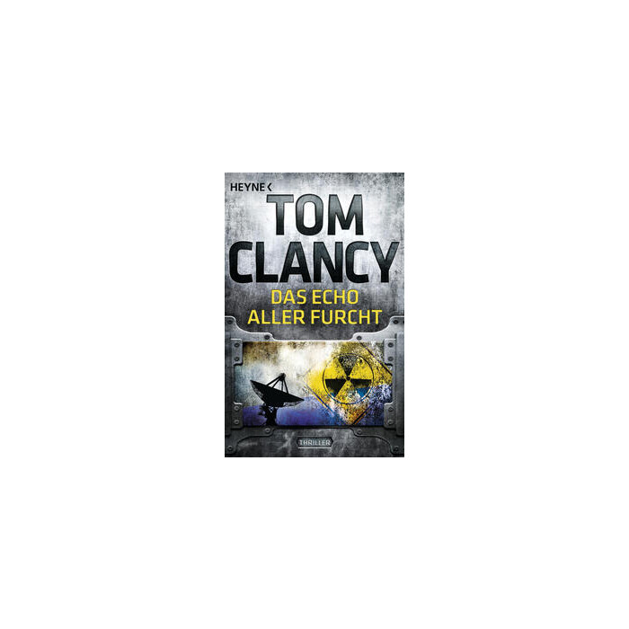 Tom Clancy: Das Echo aller Furcht - Taschenbuch