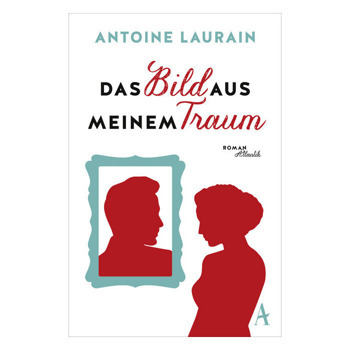 Antoine Laurain: Das Bild aus meinem Traum - Taschenbuch