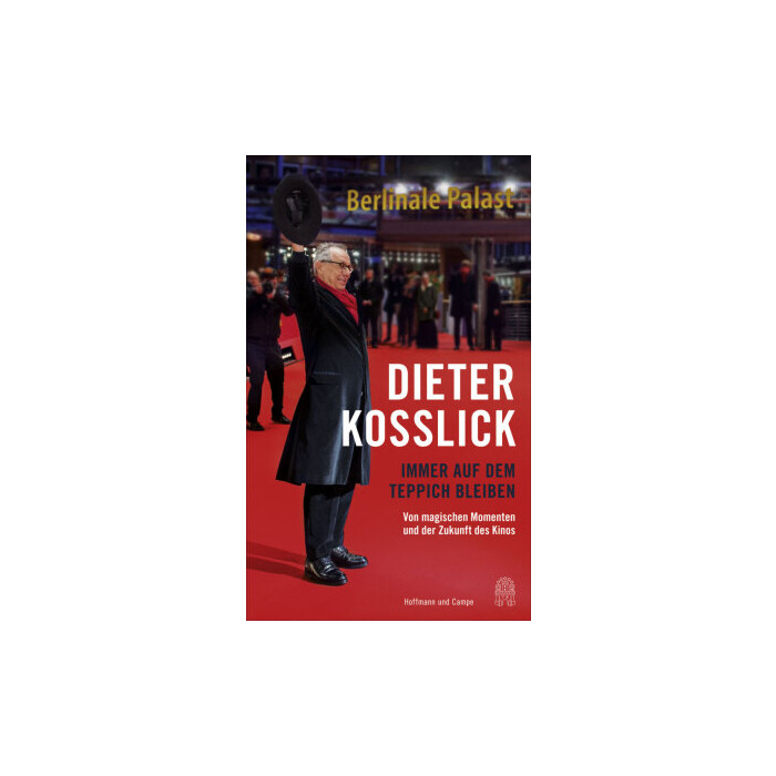 Dieter Kosslick: Immer auf dem Teppich bleiben - gebunden