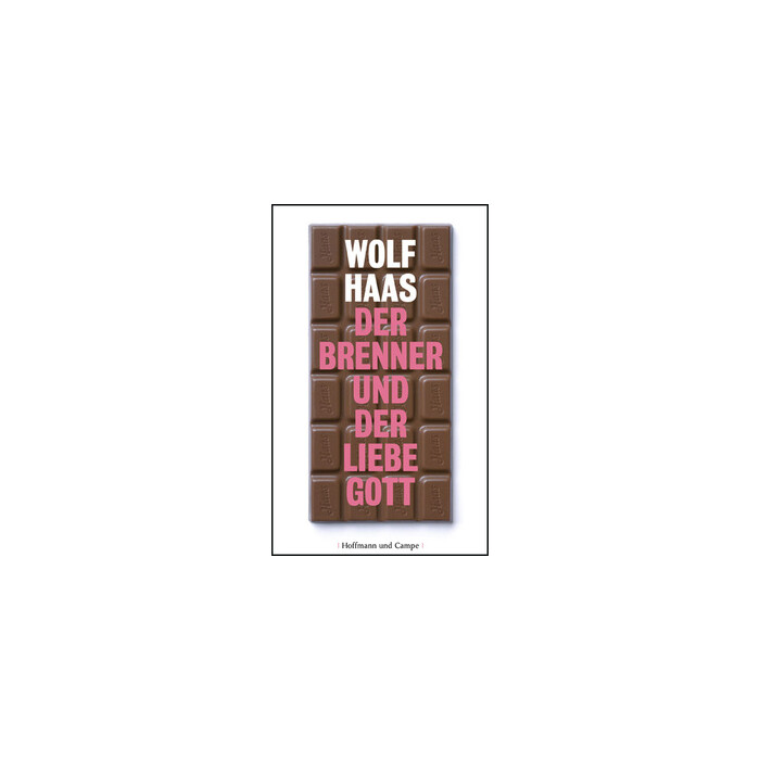 Wolf Haas: Der Brenner und der liebe Gott - gebunden
