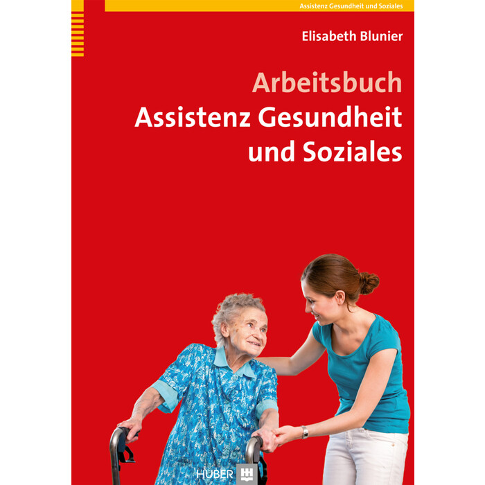 Elisabeth Blunier: Arbeitsbuch Assistenz Gesundheit und Soziales - Taschenbuch