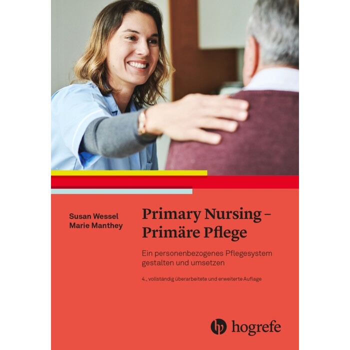 Marie Manthey: Primary Nursing - Primäre Pflege - gebunden