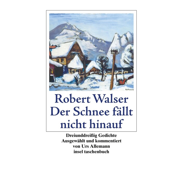 Robert Walser: Der Schnee fällt nicht hinauf - Taschenbuch
