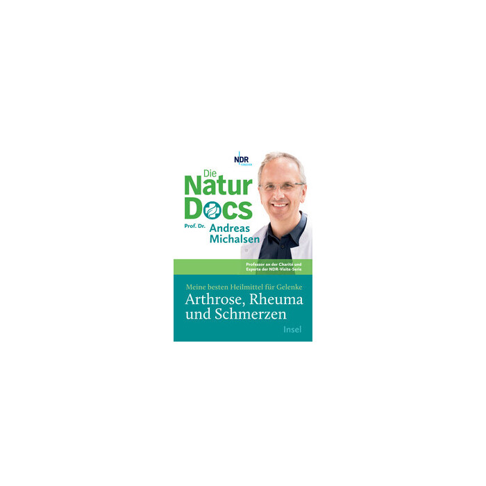Andreas Michalsen: Die Natur-Docs - Meine besten Heilmittel für Gelenke. Arthrose, Rheuma und Schmerzen - gebunden
