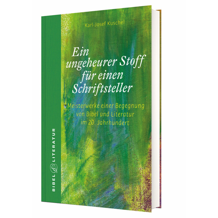 Karl-Josef Kuschel: Ein ungeheurer Stoff für einen Schriftsteller - gebunden