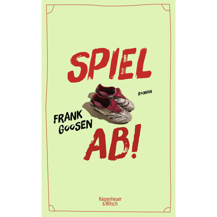 Frank Goosen: Spiel ab! - gebunden