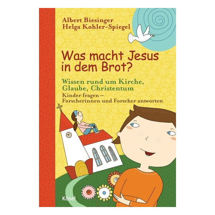 Helga Kohler-Spiegel: Was macht Jesus in dem Brot? - gebunden