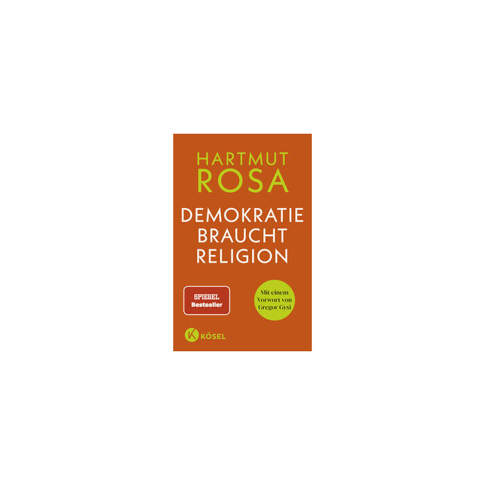 Hartmut Rosa: Demokratie braucht Religion - Taschenbuch