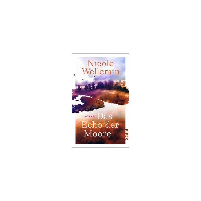 Nicole Wellemin: Das Echo der Moore - gebunden