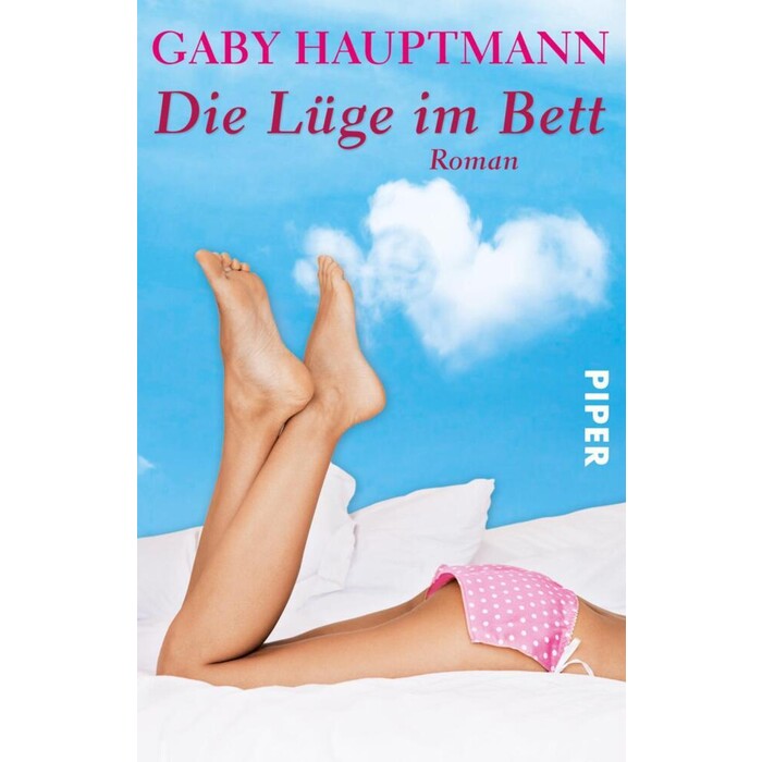 Gaby Hauptmann: Die Lüge im Bett - Taschenbuch