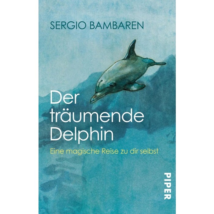 Sergio Bambaren: Der träumende Delphin - Taschenbuch