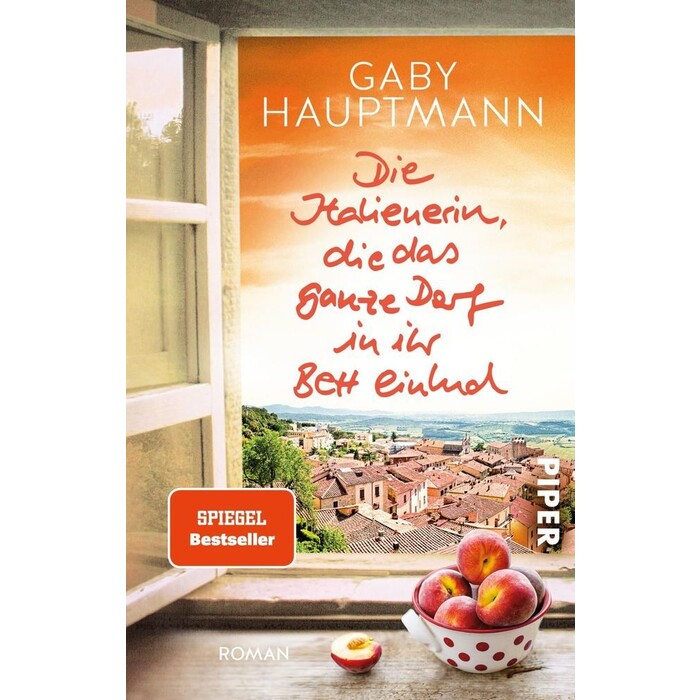 Gaby Hauptmann: Die Italienerin, die das ganze Dorf in ihr Bett einlud - Taschenbuch