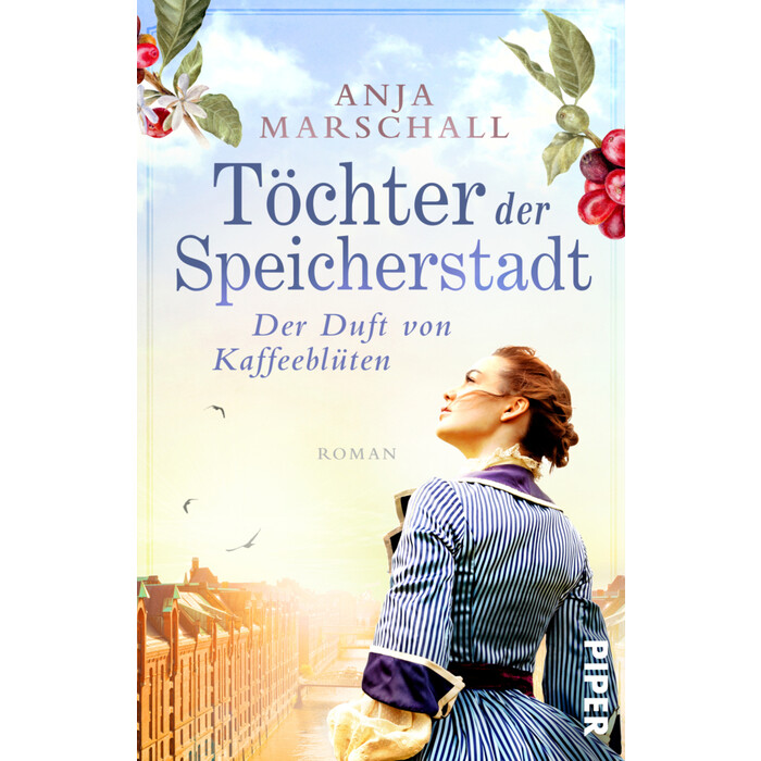 Anja Marschall: Töchter der Speicherstadt - Der Duft von Kaffeeblüten - Taschenbuch