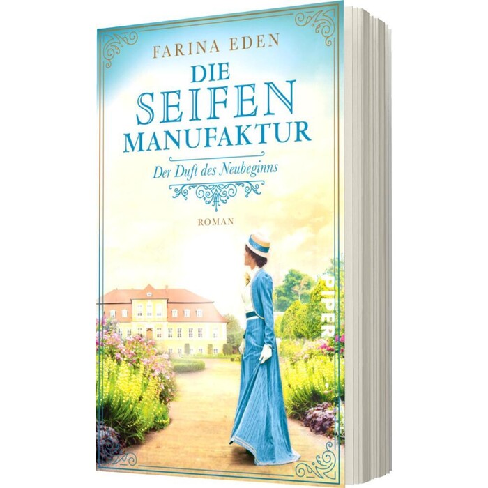 Farina Eden: Die Seifenmanufaktur - Der Duft des Neubeginns - Taschenbuch