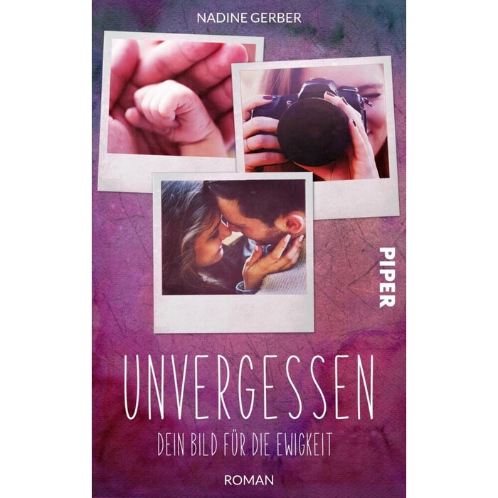 Nadine Gerber: Unvergessen - Dein Bild für die Ewigkeit - Taschenbuch