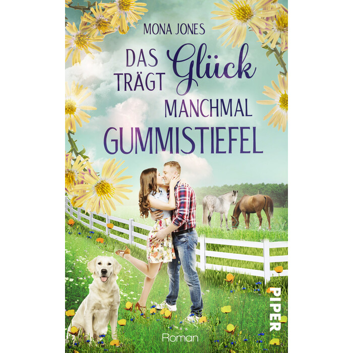 Mona Jones: Das Glück trägt manchmal Gummistiefel - Taschenbuch