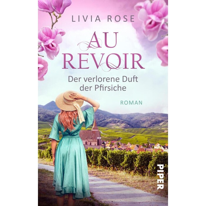 Livia Rose: Au Revoir - Der verlorene Duft der Pfirsiche - Taschenbuch