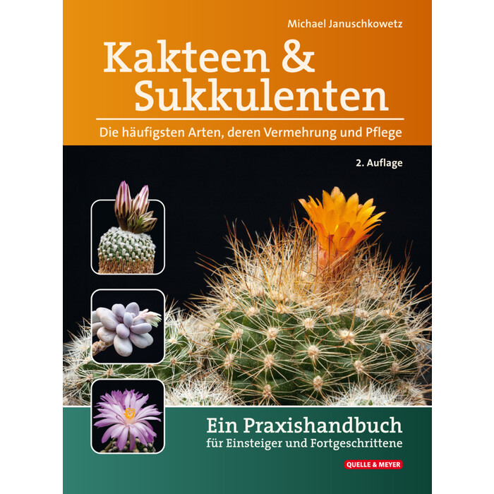 Michael Januschkowetz: Kakteen und Sukkulenten - Die häufigsten Arten, deren Vermehrung und Pflege - gebunden