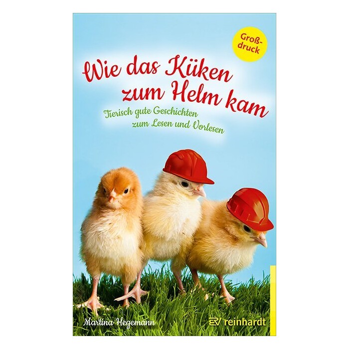 Martina Hegemann: Wie das Küken zum Helm kam - Taschenbuch