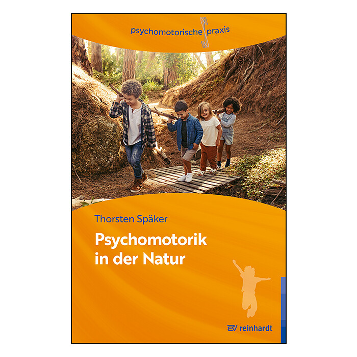 Thorsten Späker: Psychomotorik in der Natur - Taschenbuch