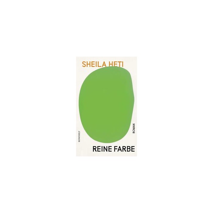Sheila Heti: Reine Farbe - gebunden