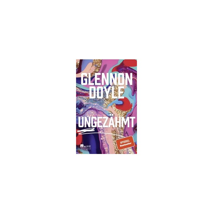 Glennon Doyle: Ungezähmt - Taschenbuch