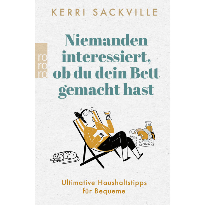 Kerri Sackville: Niemanden interessiert, ob du dein Bett gemacht hast - Taschenbuch