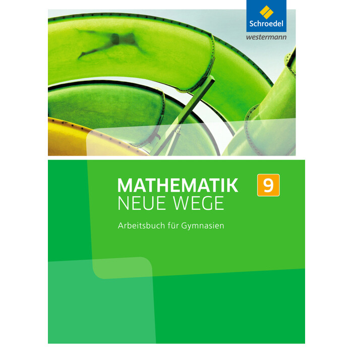 Mathematik Neue Wege SI - Ausgabe 2013 für Nordrhein-Westfalen, Hamburg und Bremen G8 - gebunden