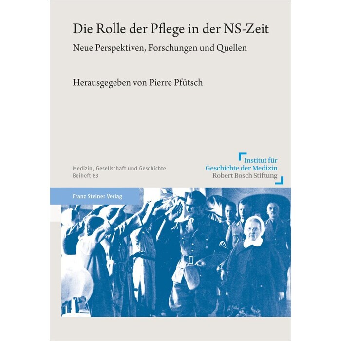 Die Rolle der Pflege in der NS-Zeit - Taschenbuch