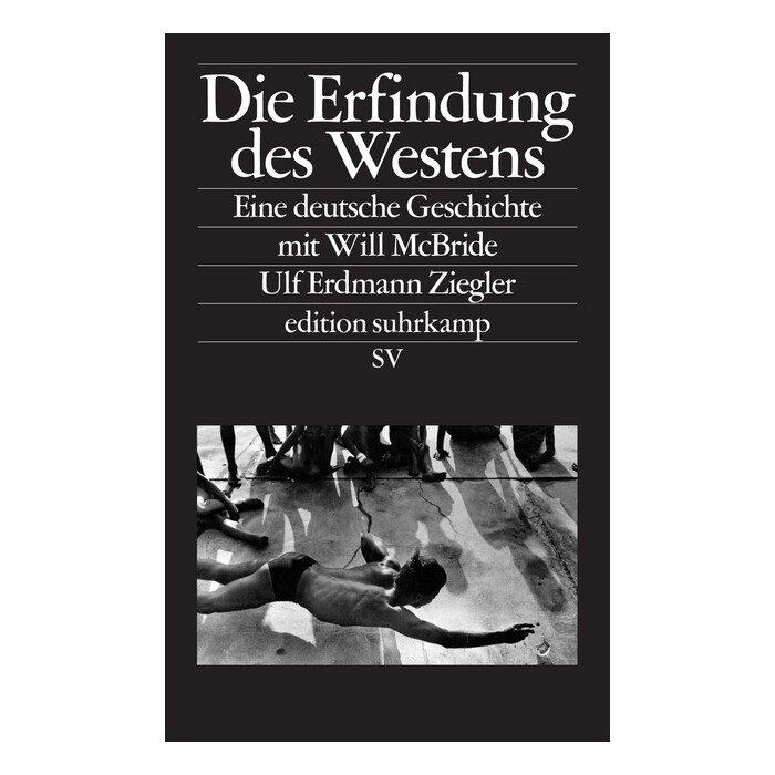 Ulf Erdmann Ziegler: Die Erfindung des Westens - Taschenbuch