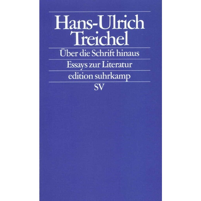 Hans-Ulrich Treichel: Über die Schrift hinaus - Taschenbuch