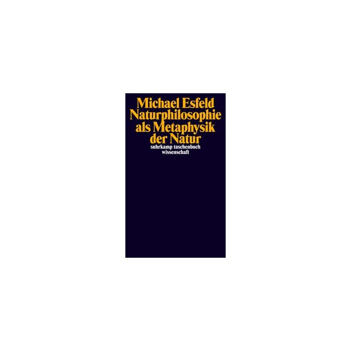 Michael Esfeld: Naturphilosophie als Metaphysik der Natur - Taschenbuch