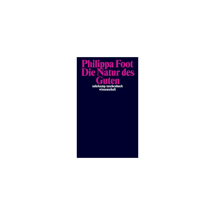 Philippa Foot: Die Natur des Guten - Taschenbuch