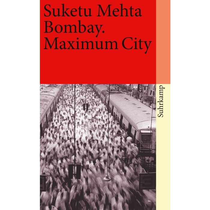 Suketu Mehta: Bombay. Maximum City - Taschenbuch