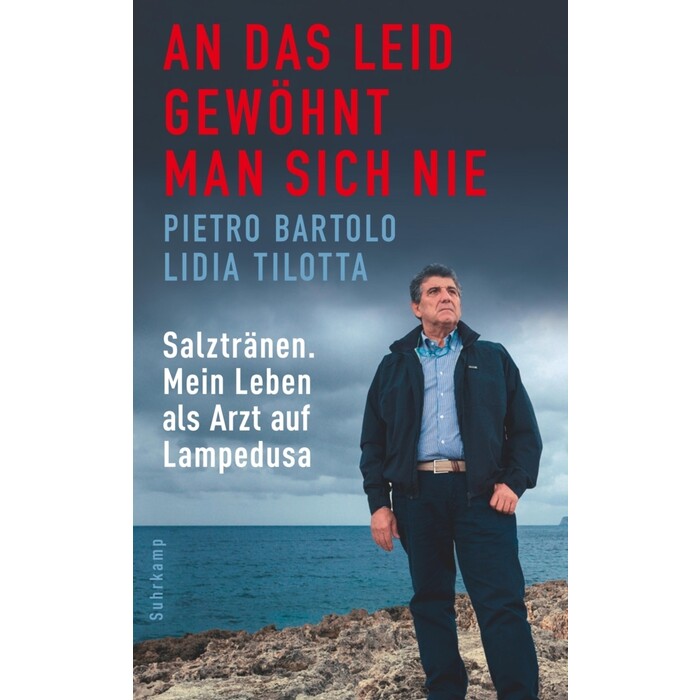 Pietro Bartolo: An das Leid gewöhnt man sich nie,Lacrime di sale - Taschenbuch