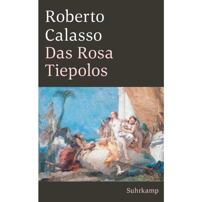 Roberto Calasso: Das Rosa Tiepolos - Taschenbuch