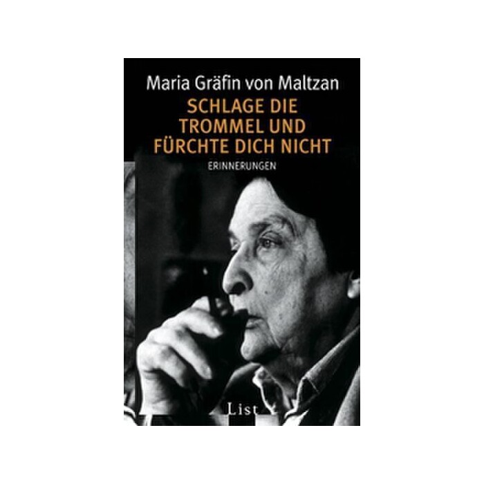 Maria Gräfin von Maltzan: Schlage die Trommel und fürchte dich nicht - Taschenbuch
