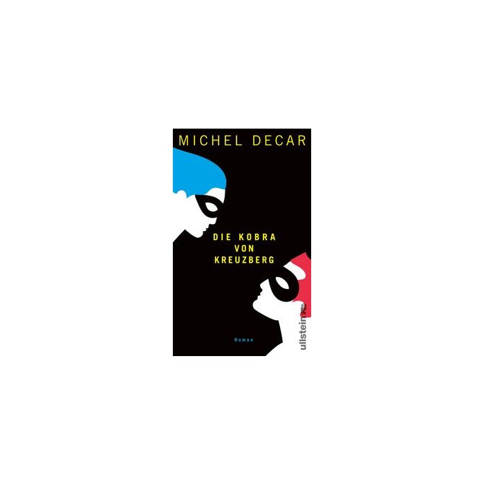 Michel Decar: Die Kobra von Kreuzberg - gebunden