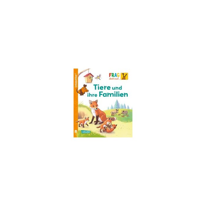 Petra Klose: Unkaputtbar: Frag doch mal die Maus: Tiere und ihre Familien - Taschenbuch