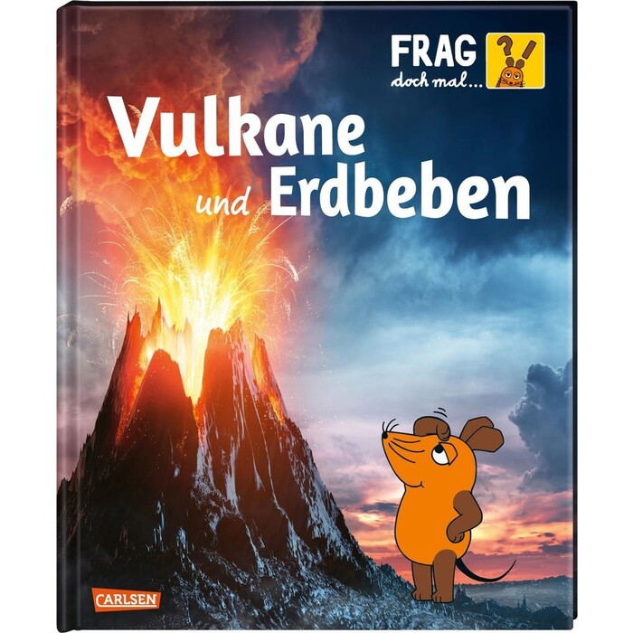 Sylvia Englert: Frag doch mal ... die Maus: Vulkane und Erdbeben - gebunden