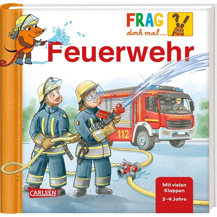 Petra Klose: Frag doch mal ... die Maus: Feuerwehr