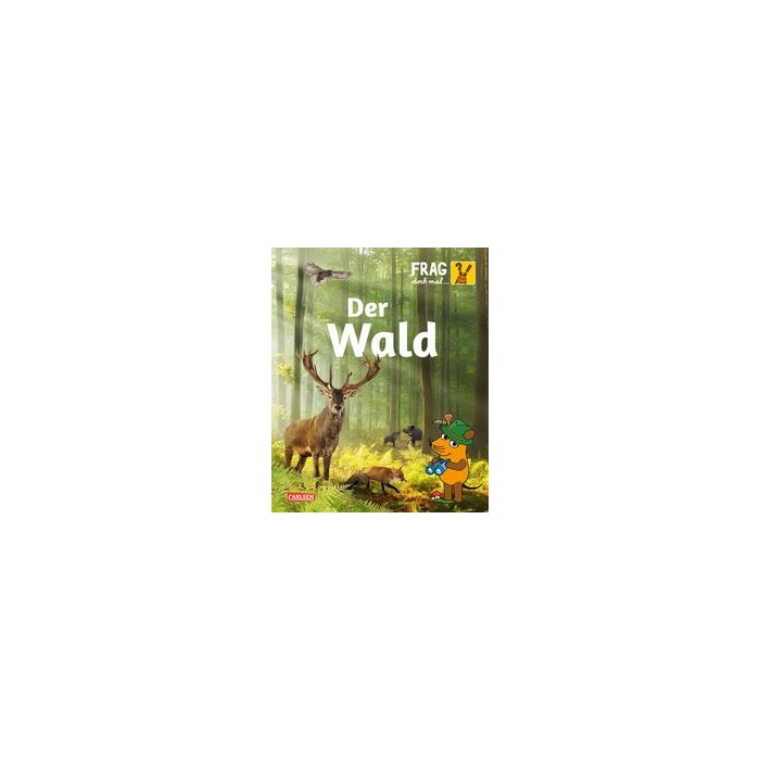 Gabi Neumayer: Frag doch mal ... die Maus: Wald - gebunden