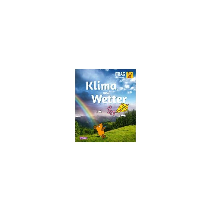 Gabi Neumayer: Frag doch mal ... die Maus: Klima und Wetter - gebunden
