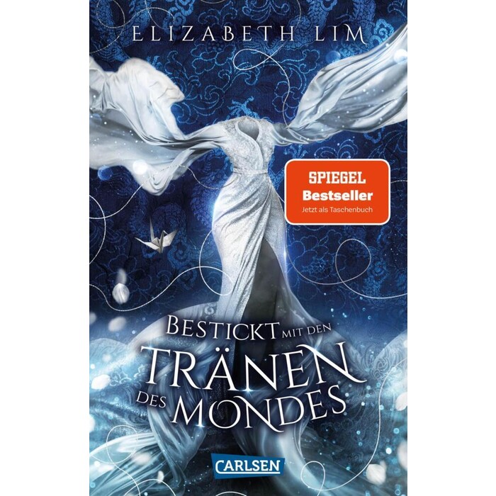 Elizabeth Lim: Bestickt mit den Tränen des Mondes (Ein Kleid aus Seide und Sternen 2) - Taschenbuch