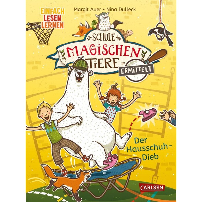 Margit Auer: Die Schule der magischen Tiere ermittelt 2: Der Hausschuh-Dieb - gebunden