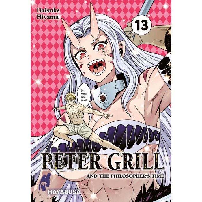 Daisuke Hiyama: Peter Grill and the Philosopher´s Time 13 - Taschenbuch