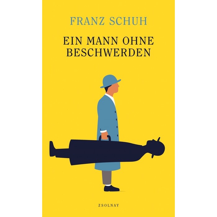 Franz Schuh: Ein Mann ohne Beschwerden - gebunden