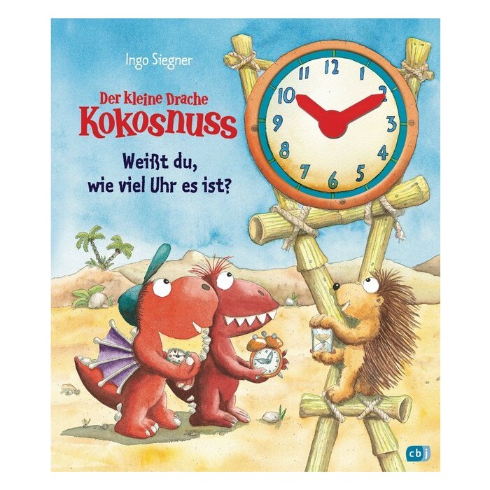 Ingo Siegner: Der kleine Drache Kokosnuss - Weißt du, wie viel Uhr es ist? - gebunden